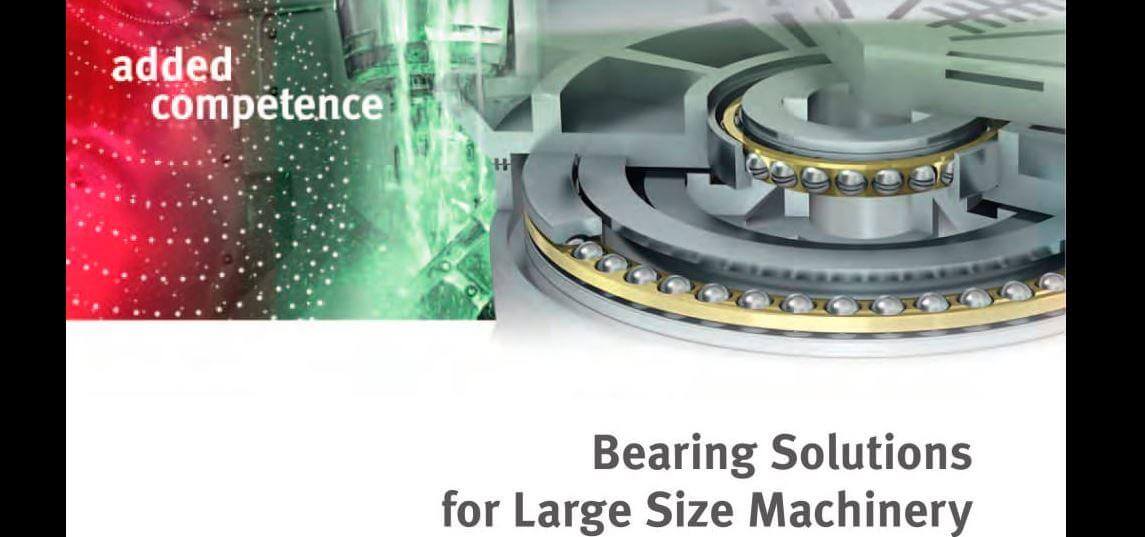 Vòng bi FAG - Bearing Solutions for Large Size Machinery