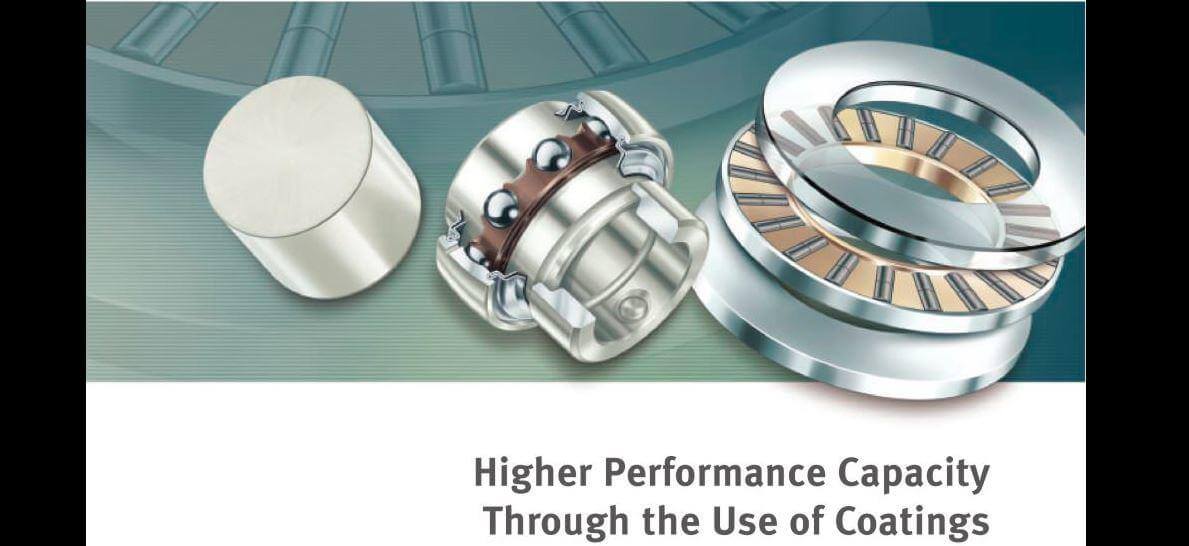Vòng bi FAG - Higher Performance Capacity Through the Use of Coatings